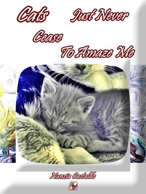 cover image of Cats Just Never Cease to Amaze Me